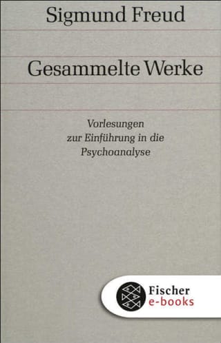 Vorlesungen zur Einführung in die Psychoanalyse