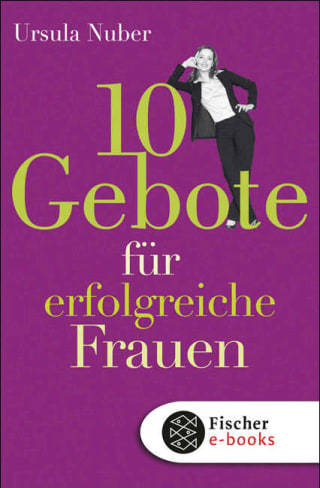 10 Gebote für erfolgreiche Frauen