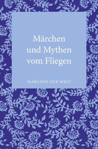 Cover Download Märchen und Mythen vom Fliegen