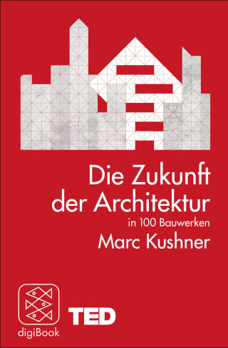 Cover Download Die Zukunft der Architektur in 100 Bauwerken