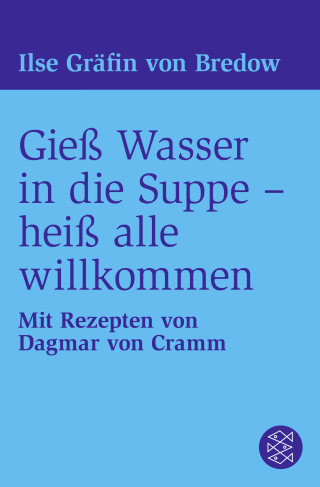 Gieß Wasser in die Suppe - heiß alle willkommen