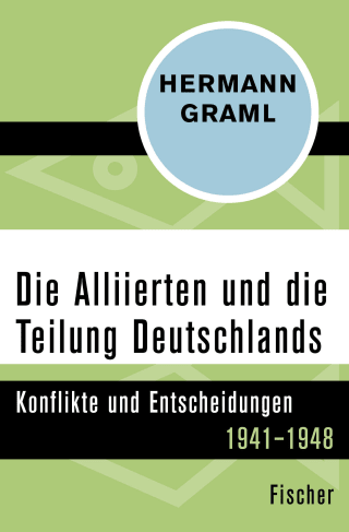 Die Alliierten und die Teilung Deutschlands