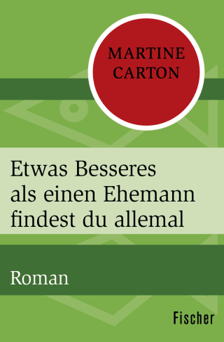 Etwas Besseres als einen Ehemann findest du allemal