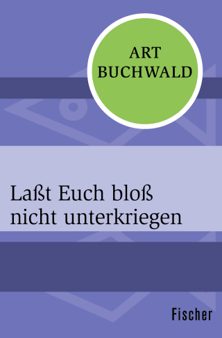 Laßt Euch bloß nicht unterkriegen