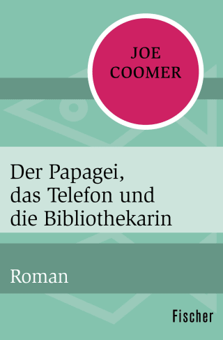 Der Papagei, das Telefon und die Bibliothekarin