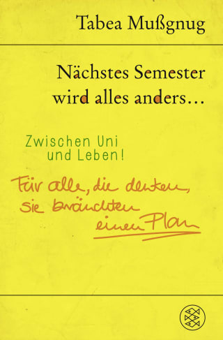 Nächstes Semester wird alles anders ... Zwischen Uni und Leben!