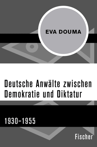 Cover Download Deutsche Anwälte zwischen Demokratie und Diktatur