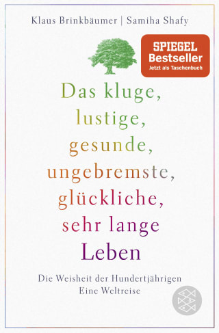 Das kluge, lustige, gesunde, ungebremste, glückliche, sehr lange Leben