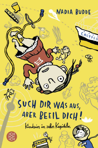 Cover Download Such dir was aus, aber beeil dich! Kindsein in zehn Kapiteln