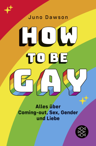 Cover Download How to Be Gay. Alles über Coming-out, Sex, Gender und Liebe