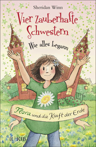 Cover Download Vier zauberhafte Schwestern – Wie alles begann: Flora und die Kraft der Erde