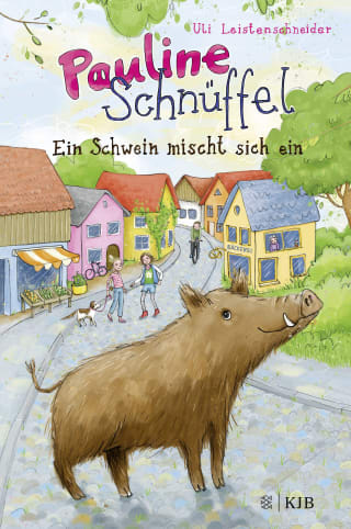 Cover Download Pauline Schnüffel – Ein Schwein mischt sich ein