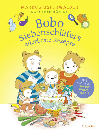 Bobo Siebenschläfers allerbeste Rezepte