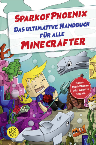 Cover Download SparkofPhoenix: Das ultimative Handbuch für alle Minecrafter. Neues Profi-Wissen