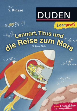 Duden Leseprofi – Lennart, Titus und die Reise zum Mars, 2. Klasse