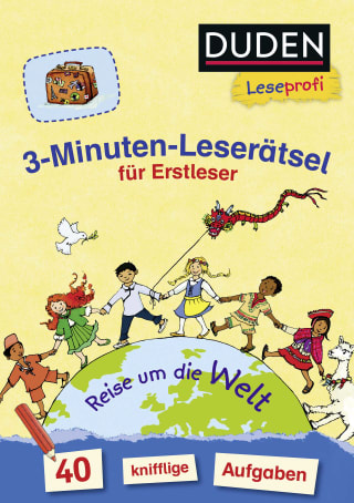 Duden Leseprofi – 3-Minuten-Leserätsel für Erstleser: Reise um die Welt