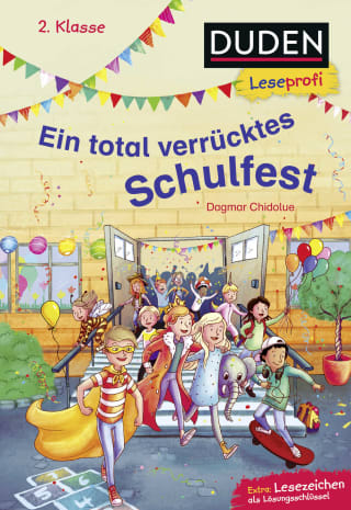 Duden Leseprofi – Ein total verrücktes Schulfest, 2. Klasse