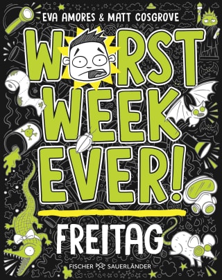 Worst Week Ever – Freitag