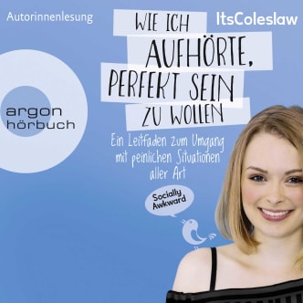 ItsColeslaw: Wie ich aufhörte, perfekt sein zu wollen