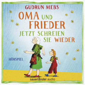 Oma und Frieder – Jetzt schreien sie wieder