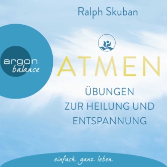 ATMEN – Übungen zur Heilung und Entspannung