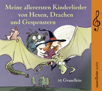 Meine allerersten Kinderlieder von Hexen, Drachen und Gespenstern