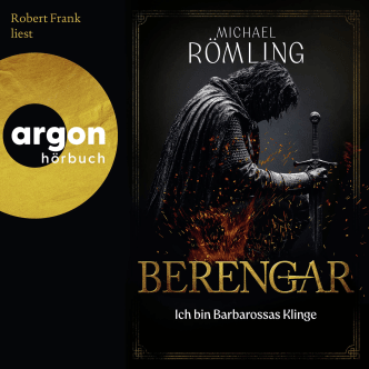 Berengar: Ich bin Barbarossas Klinge