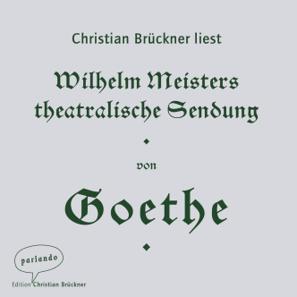 Wilhelm Meisters theatralische Sendung