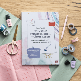 Moodbild Visionboad Wünsche verwirklichen, Träume Leben von Pierre Franckh