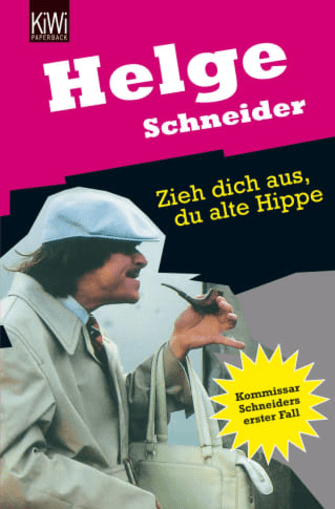 Helge Schneider - Zieh dich aus, du alte Hippe - Cover 2D