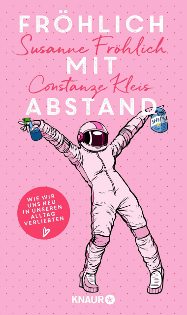 Susanne Fröhlich / Constanze Kleis, Fröhlich mit Abstand