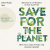 Save for the Planet