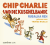 Chip Charlie und die Kuschelbande