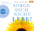 Sorge dich nicht – lebe!