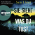 Sie sieht, was du tust