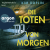 Die Toten von morgen