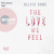 The Love we feel