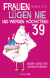 Buchcover von Frauen lügen nie und werden höchstens 39: Downaging für Anfängerinnen von Monika Bittl