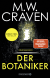 Buchcover von Der Botaniker: Kriminalroman von M. W. Craven