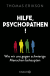 Buchcover von Hilfe, Psychopathen!: Wie wir uns gegen schwierige Menschen behaupten  von Thomas Erikson