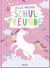 Produktbild von Alle meine Schulfreunde ‒ Einhörner