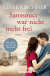 Buchcover von Sanssouci war nicht mehr frei: Roman von Liane Kirchner
