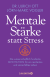 Buchcover von Mental Strength Instead of Stress: Die wissenschaftlich fundierte Meditation für ein resilientes und sinnerfülltes Leben von Dr. Ulrich Ott, Jörn-Marc Vogler