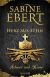 Buchcover von Schwert und Krone - Herz aus Stein: Roman von Sabine Ebert