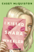 Buchcover von I Kissed Shara Wheeler: Roman von Casey McQuiston