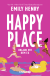 Buchcover von Happy Place: Urlaub mit dem Ex. Roman von Emily Henry