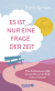 Buchcover von Es ist nur eine Frage der Zeit: Eine Sterbeamme erzählt, wie man lebt, um am Ende nichts zu bereuen von Karin Simon