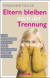 Buchcover von Remaining Parents After Separation: Was Ex-Partner für sich und ihre Kinder wissen sollten von Marianne Nolde