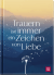 Produktbild von Trauern ist immer ein Zeichen von Liebe