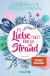 Buchcover von Die Liebe tanzt barfuß am Strand: Roman von Gabriella Engelmann